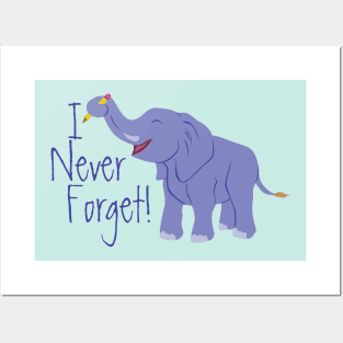 Happy Elephant (I Never Forget) Posters and Art